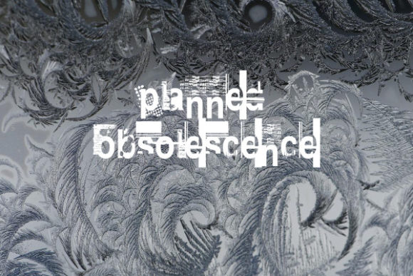 Discover the Unique Appeal of the Planned Obsolescence Font
